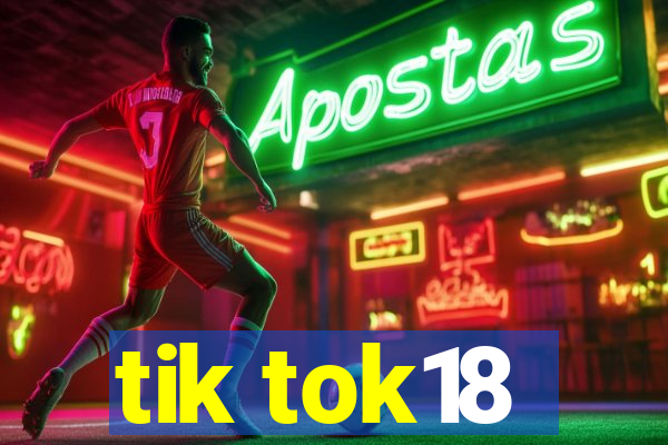 tik tok18